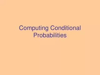 Computing Conditional Probabilities