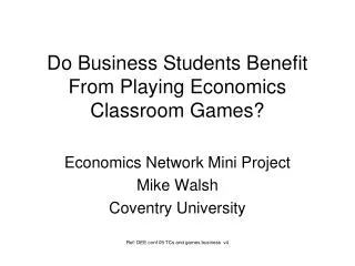 Do Business Students Benefit From Playing Economics Classroom Games?