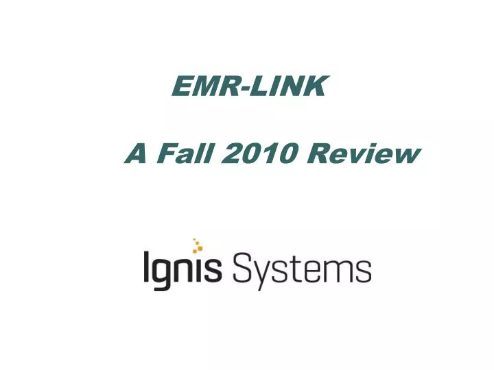 emr link a fall 2010 review