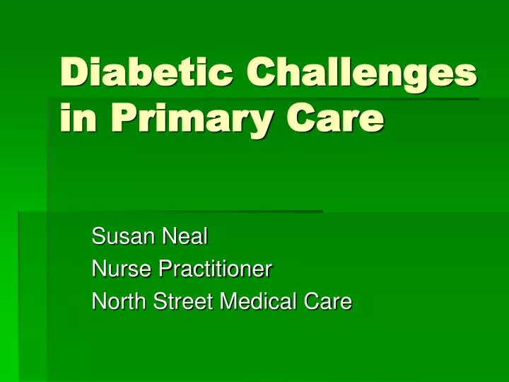 diabetic challenges in primary care