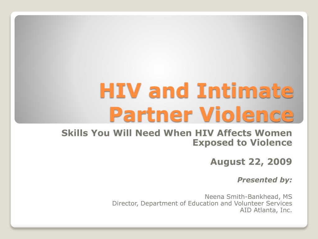 PPT - HIV and Intimate Partner Violence PowerPoint Presentation, free ...