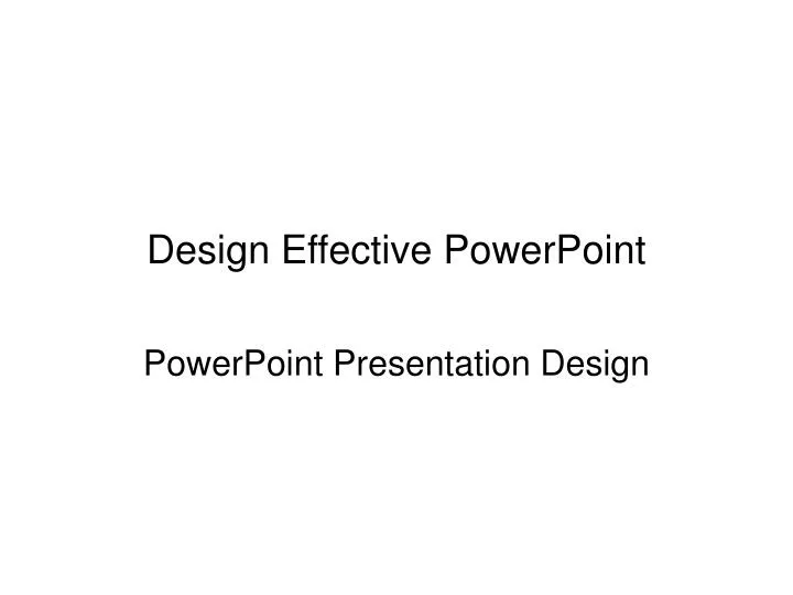 design effective powerpoint