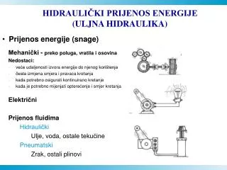 HIDRAULIČKI PRIJENOS ENERGIJE (ULJNA HIDRAULIKA)