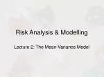 Risk Analysis &amp; Modelling - slide 1