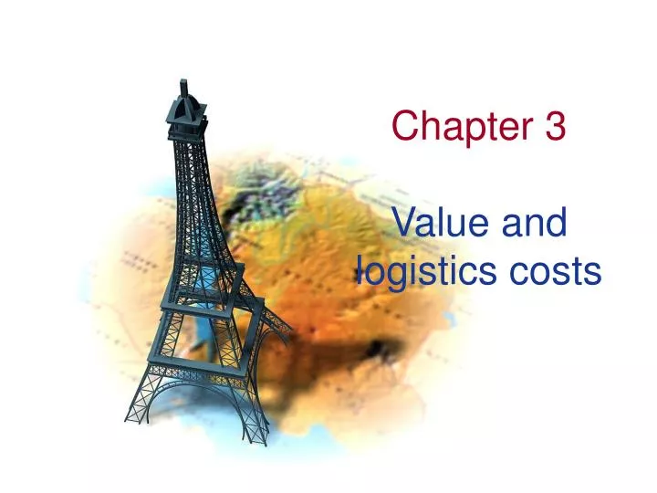 chapter 3 value and logistics costs