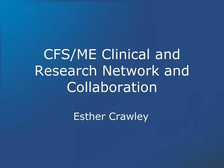 cfs me clinical and research network and collaboration