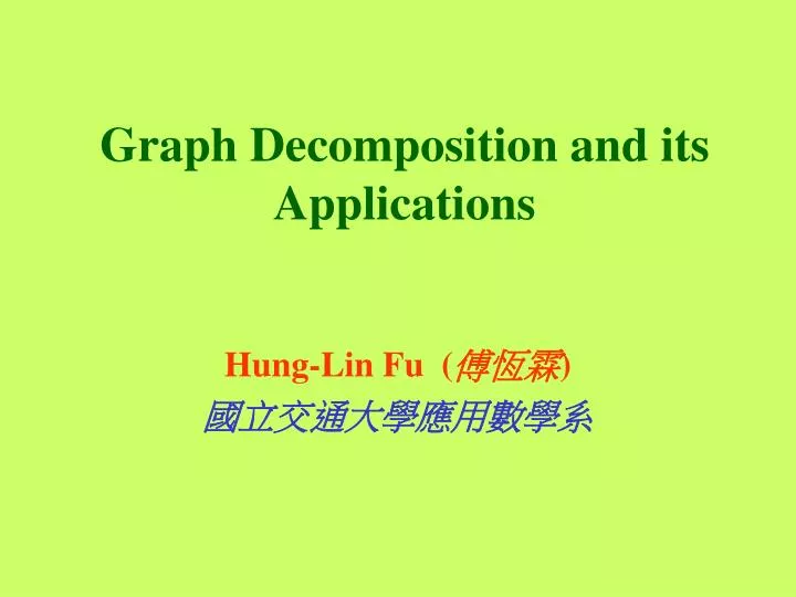graph decomposition and its applications