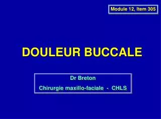 DOULEUR BUCCALE