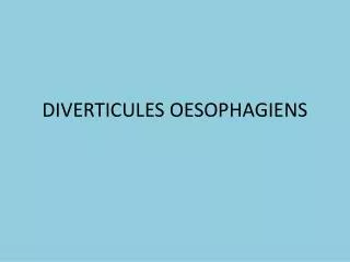 diverticules oesophagiens
