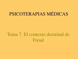 tema 7 el contexto doctrinal de freud