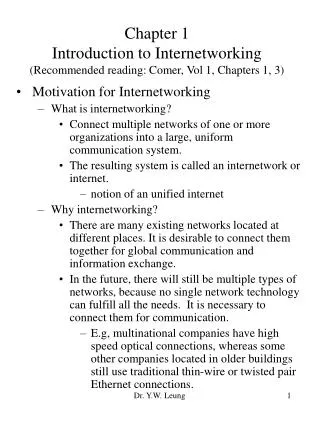 Chapter 1 Introduction to Internetworking (Recommended reading: Comer, Vol 1, Chapters 1, 3)