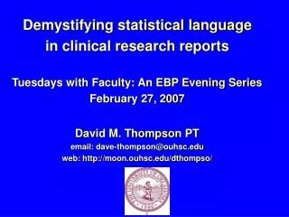 Demystifying statistical language in clinical research reports Tuesdays with Faculty: An EBP Evening Series February 27