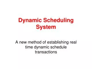 Dynamic Scheduling System