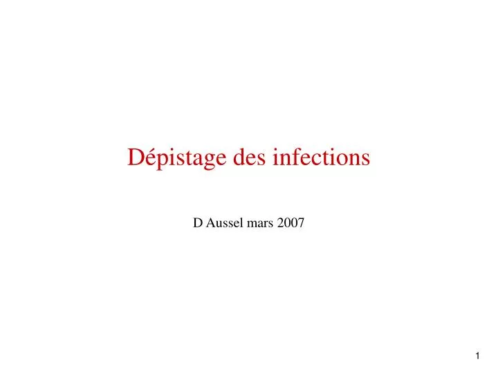 d pistage des infections