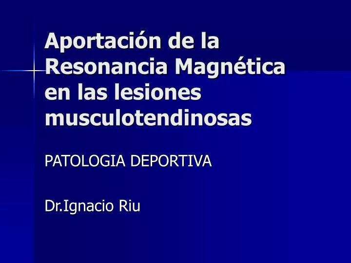 aportaci n de la resonancia magn tica en las lesiones musculotendinosas