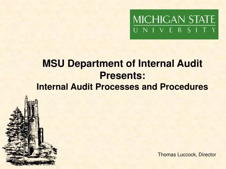 msu department of internal audit presents internal audit processes and procedures
