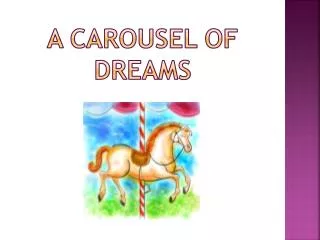 A carousel of dreams