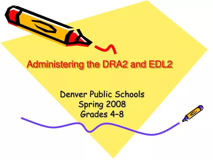 administering the dra2 and edl2