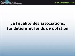 La fiscalité des associations, fondations et fonds de dotation