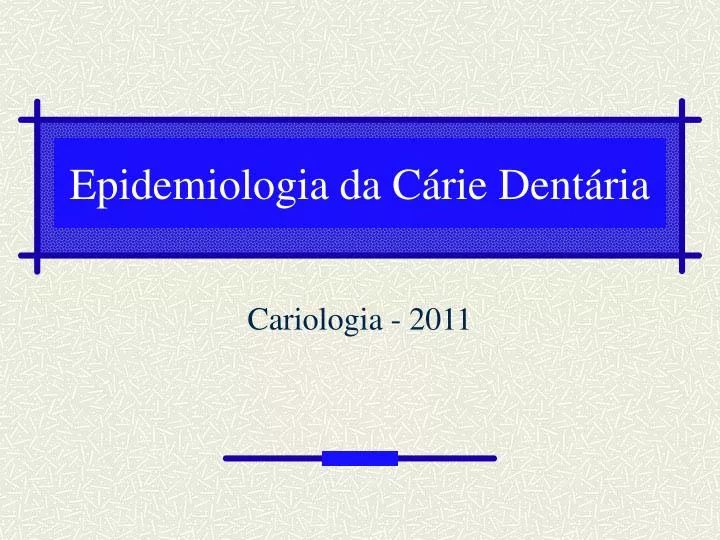 epidemiologia da c rie dent ria