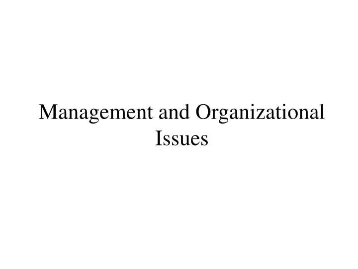 management and organizational issues