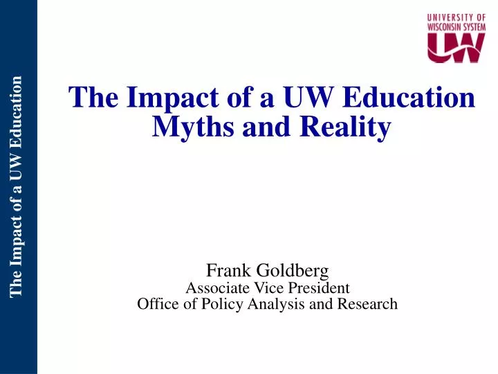 the impact of a uw education myths and reality