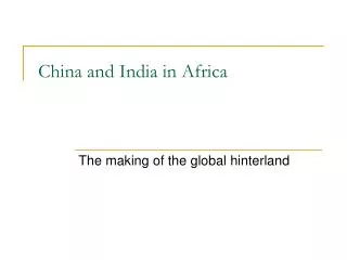 China and India in Africa