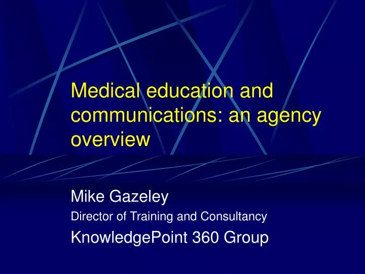 medical education and communications an agency overview