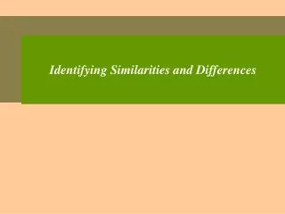 Identifying Similarities and Differences