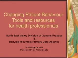 Changing Patient Behaviour Tools and resources for health professionals