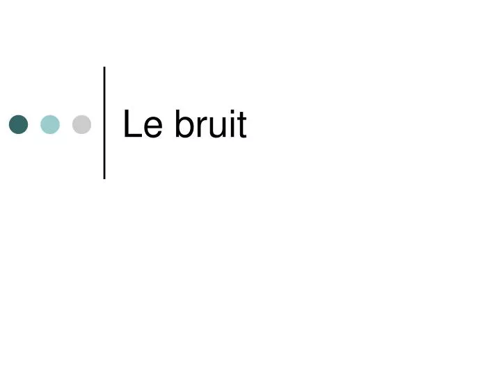 le bruit