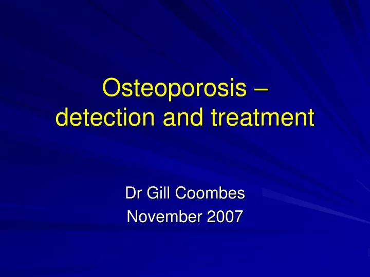 osteoporosis detection and treatment