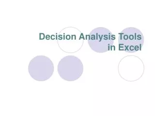 Decision Analysis Tools in Excel