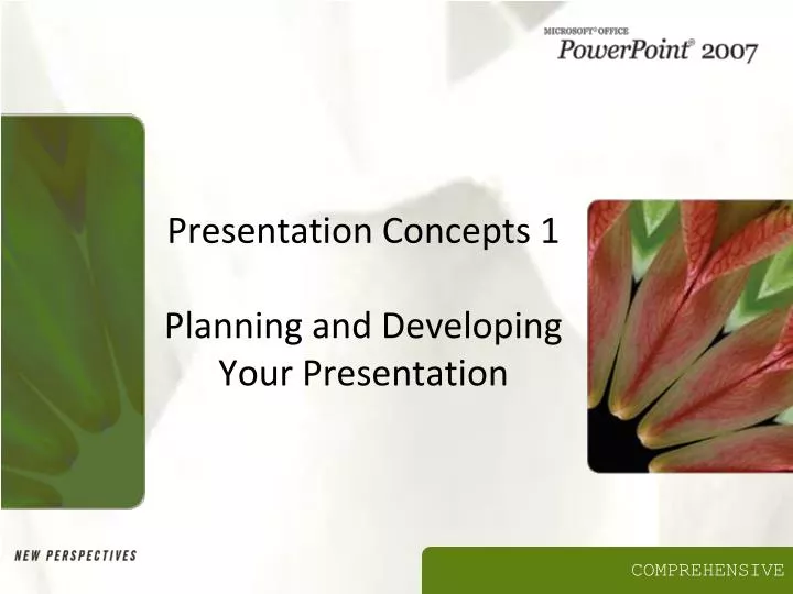 presentation concepts 1 planning and developing your presentation