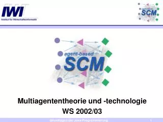 Multiagententheorie und -technologie WS 2002/03