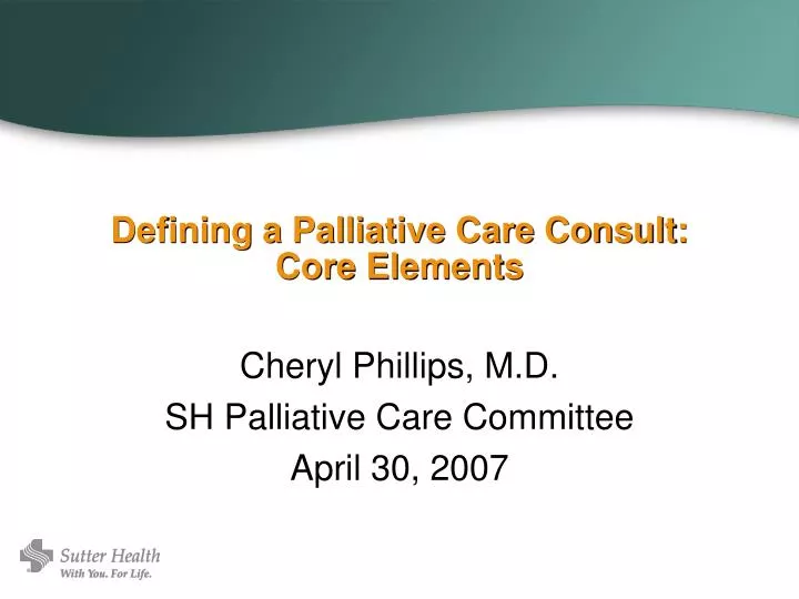 defining a palliative care consult core elements
