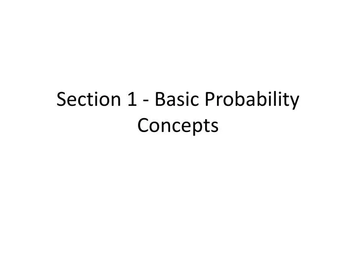 section 1 basic probability concepts