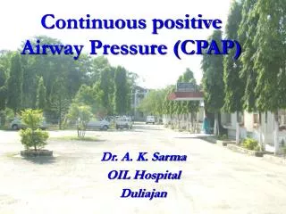 Continuous positive Airway Pressure (CPAP)