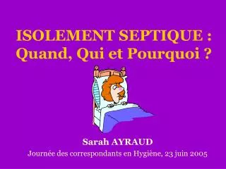 isolement septique quand qui et pourquoi