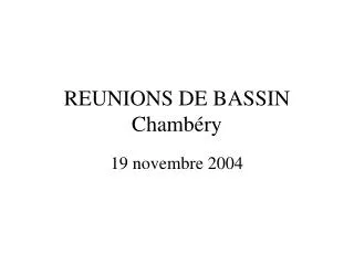REUNIONS DE BASSIN Chambéry