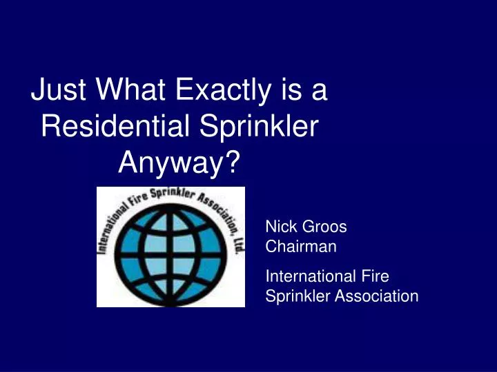 just what exactly is a residential sprinkler anyway