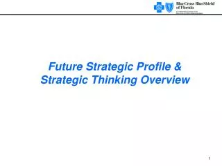 Future Strategic Profile &amp; Strategic Thinking Overview