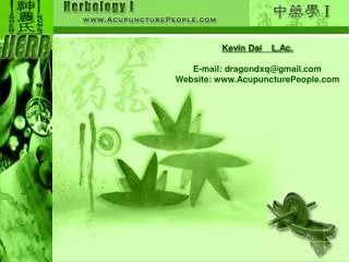 Kevin Dai L.Ac. E-mail: dragondxq@gmail.com Website: www.AcupuncturePeople.com
