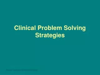 Clinical Problem Solving Strategies