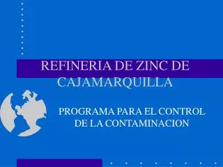 REFINERIA DE ZINC DE CAJAMARQUILLA