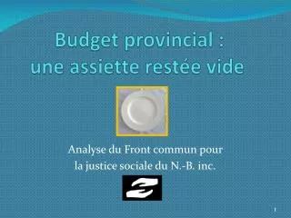 Budget provincial : une assiette restée vide