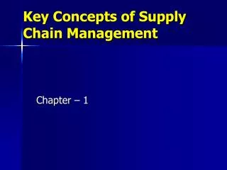 Key Concepts of Supply Chain Management