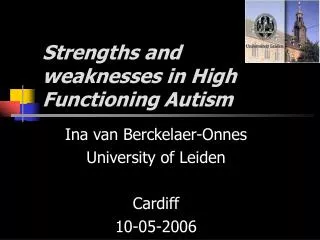 Strengths and weaknesses in High Functioning Autism