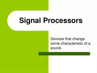 Signal Processors