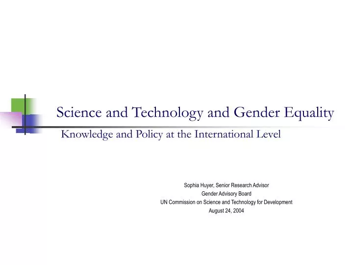 science and technology and gender equality knowledge and policy at the international level